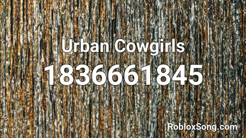 Urban Cowgirls Roblox ID