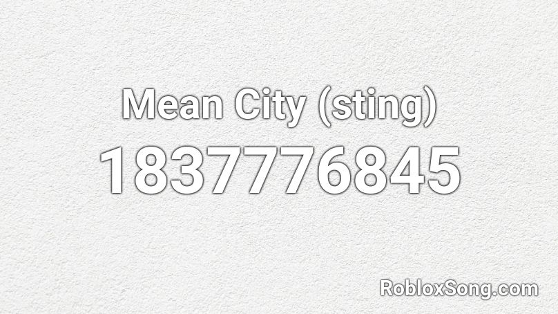 Mean City (sting) Roblox ID