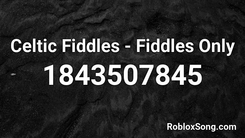 Celtic Fiddles - Fiddles Only Roblox ID