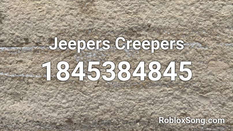 Jeepers Creepers Roblox ID