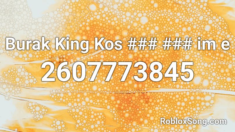 Burak King Kos ### ### im e Roblox ID
