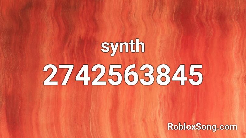 Synth Roblox Id Roblox Music Codes - roblox synth music