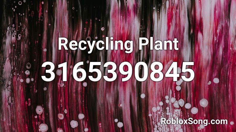 Recycling Plant Roblox ID