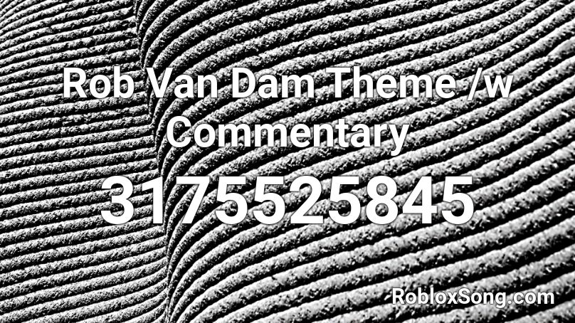 Rob Van Dam Theme /w Commentary Roblox ID