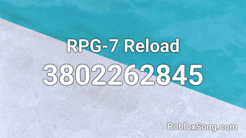 RPG-7 Reload Roblox ID