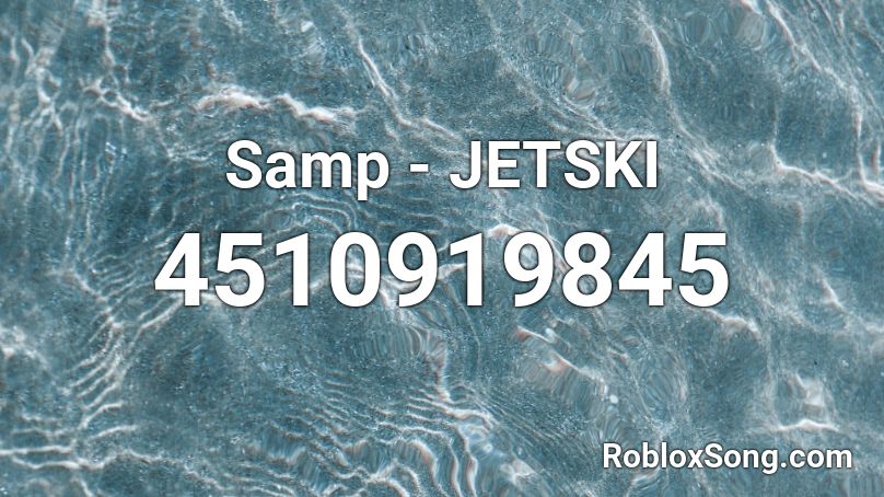 Samp - JETSKI (i_adnerb) Roblox ID