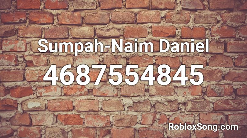 Sumpah-Naim Daniel Roblox ID