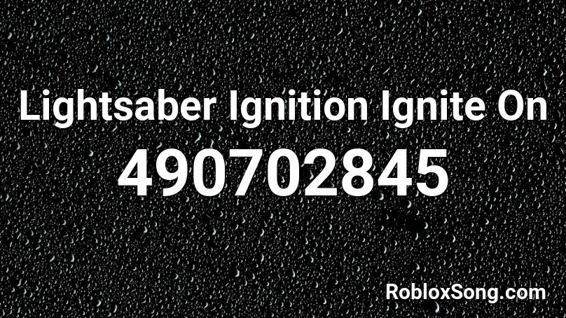 Lightsaber Ignition Ignite On Roblox ID