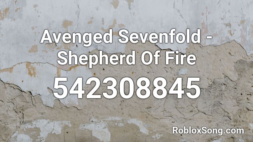 Avenged Sevenfold - Shepherd Of Fire Roblox ID