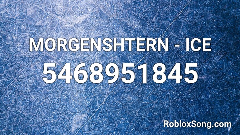 MORGENSHTERN - ICE Roblox ID