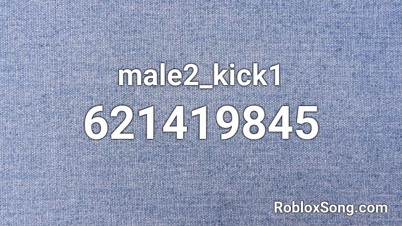 male2_kick1 Roblox ID