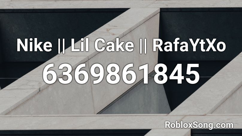 Lil Cake Filtrada || By RafaYtXo Roblox ID