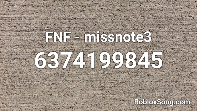 FNF - missnote3 Roblox ID