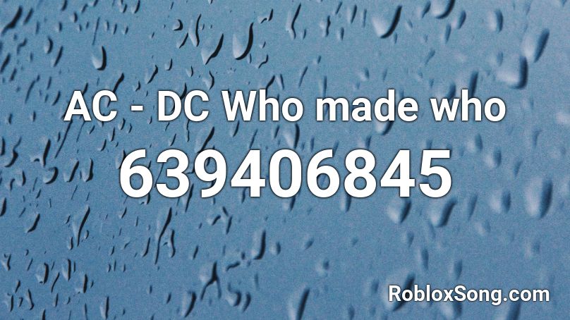 AC - DC Who made who Roblox ID