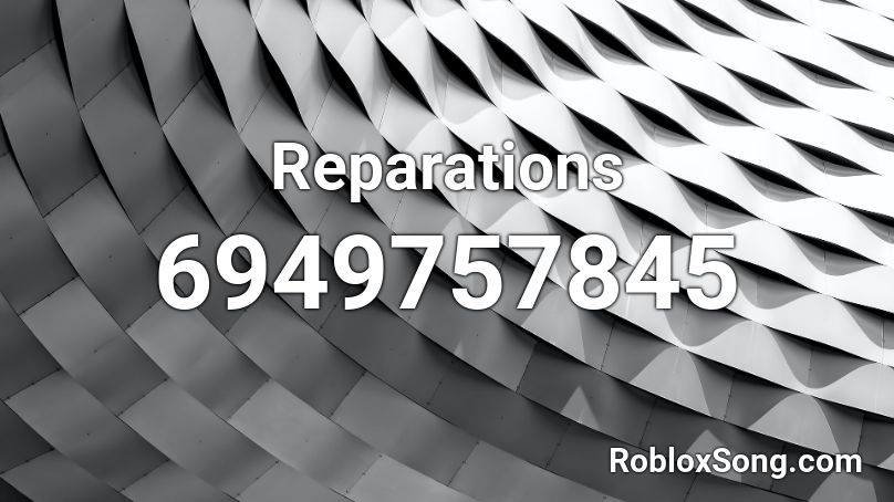 Reparations Roblox ID