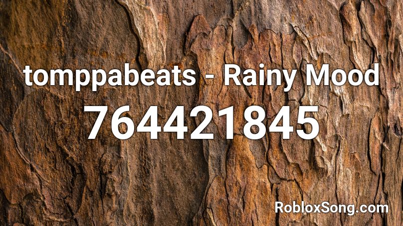 tomppabeats - Rainy Mood Roblox ID