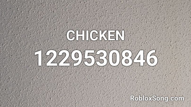 CHICKEN Roblox ID