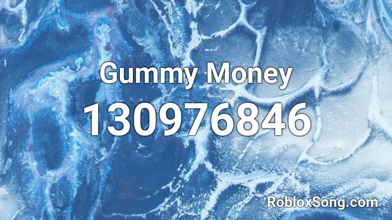 Gummy Money Roblox ID