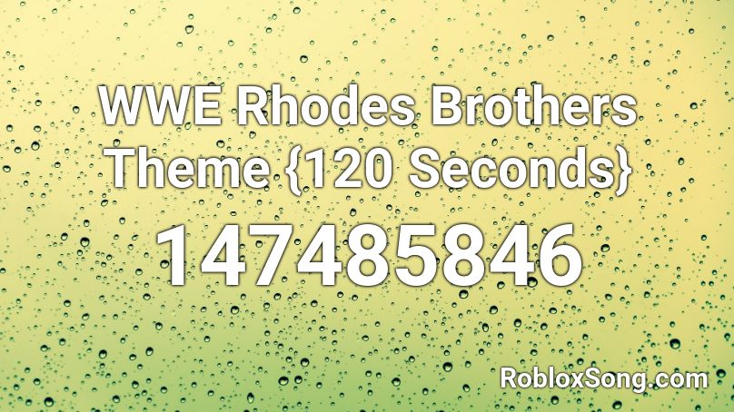 WWE Rhodes Brothers Theme {120 Seconds} Roblox ID