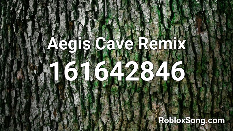 Aegis Cave Remix Roblox ID