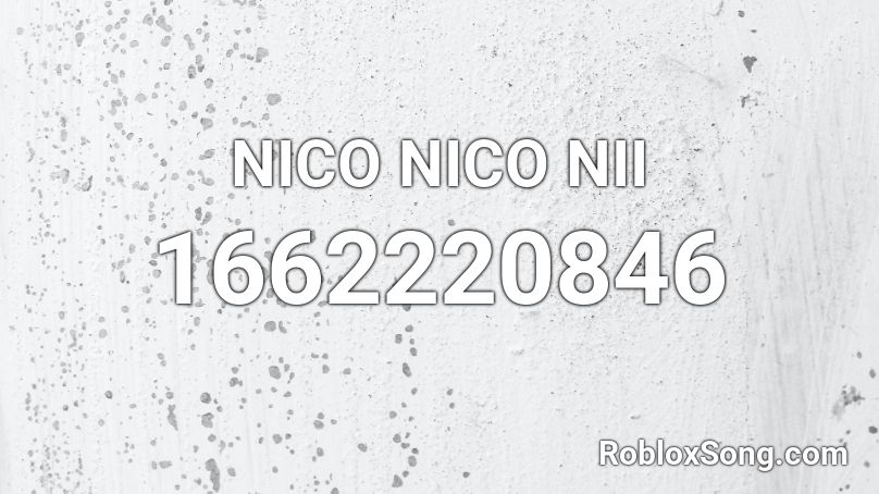 NICO NICO NII Roblox ID