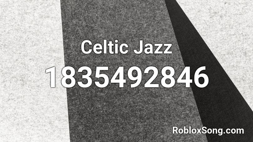 Celtic Jazz Roblox ID