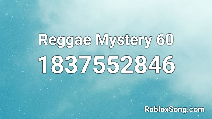 Reggae Mystery 60 Roblox ID