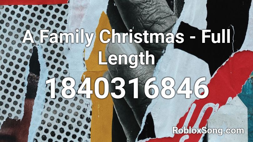 A Family Christmas - Full Length Roblox ID