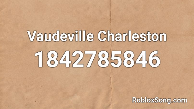 Vaudeville Charleston Roblox ID