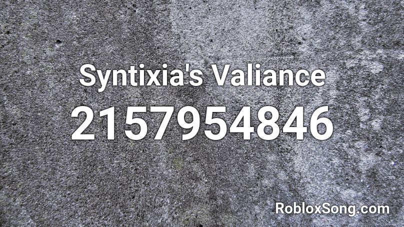 Syntixia's Valiance Roblox ID