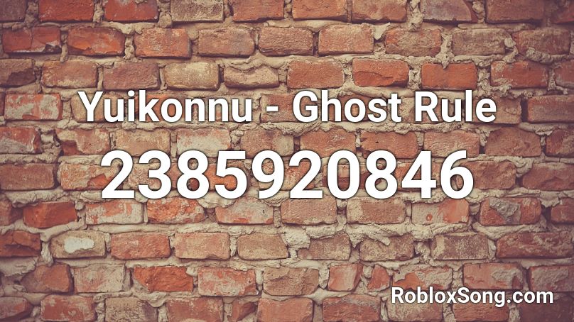 Yuikonnu - Ghost Rule Roblox ID