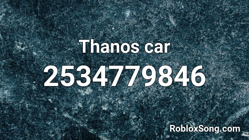 Thanos car Roblox ID