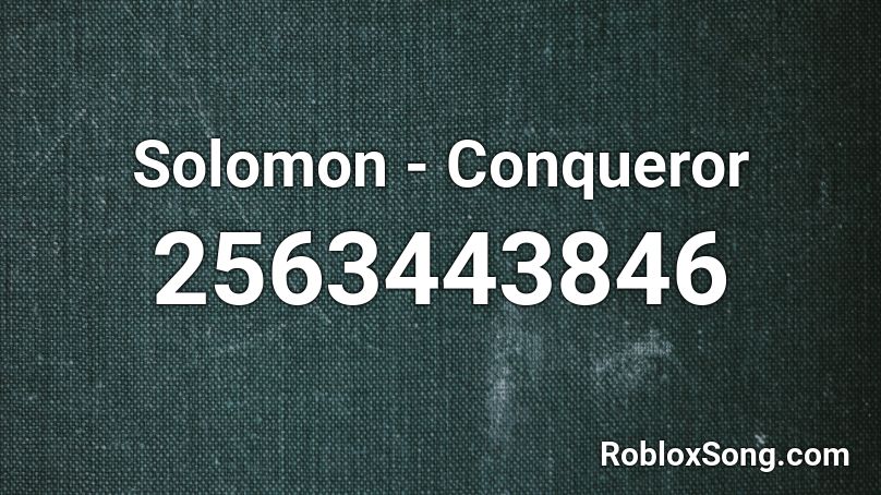 Solomon - Conqueror  Roblox ID