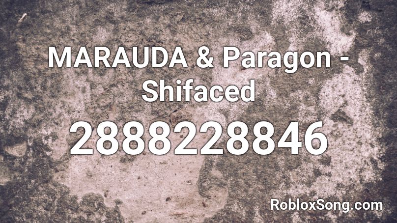 MARAUDA & Paragon - Shifaced Roblox ID