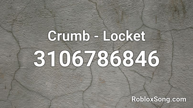 Crumb - Locket Roblox ID