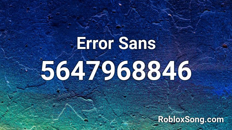 Error Sans Roblox ID