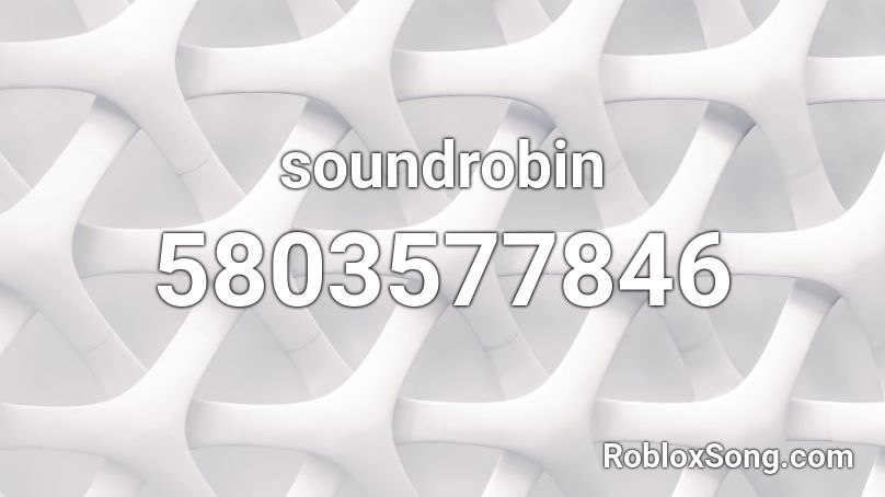 soundrobin Roblox ID