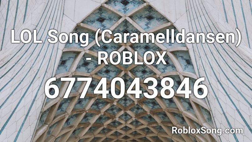 LOL Song (Caramelldansen) - ROBLOX Roblox ID