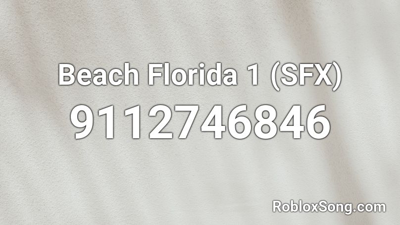 Beach Florida 1 (SFX) Roblox ID