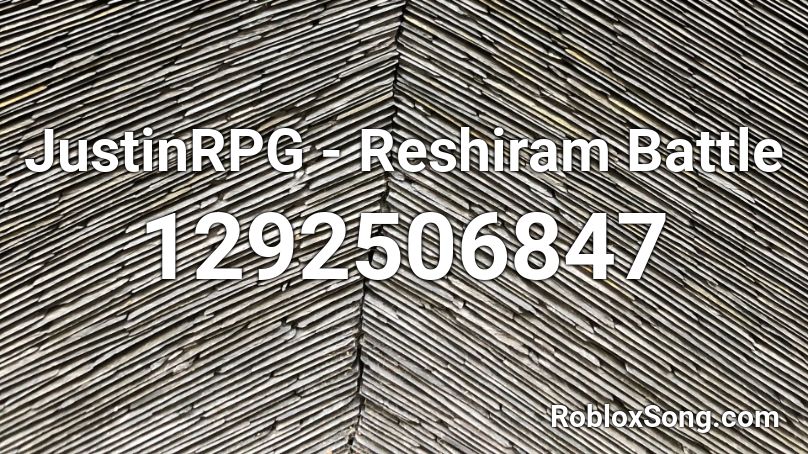 JustinRPG - Reshiram Battle Roblox ID