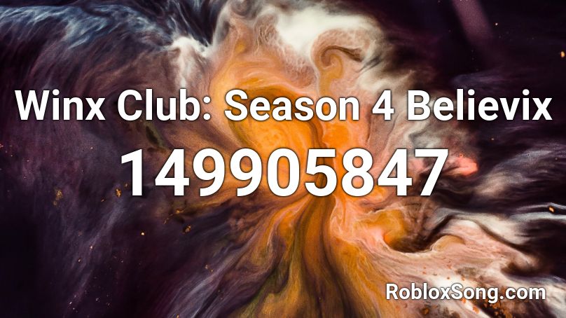 Winx Club: Season 4 Believix Roblox ID