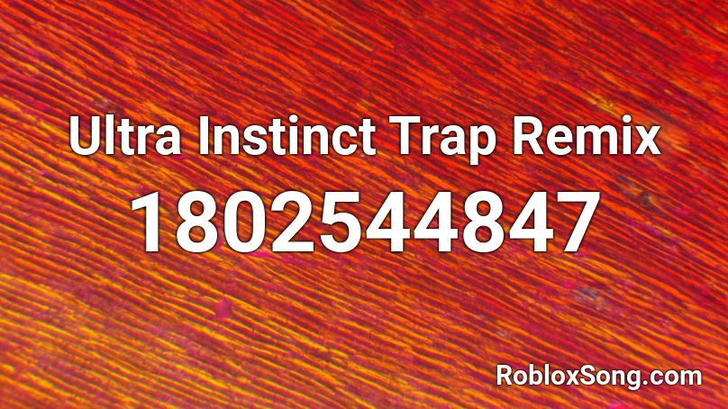 Ultra Instinct Trap Remix Roblox ID
