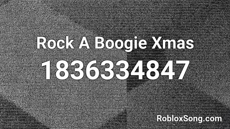 Rock A Boogie Xmas Roblox ID