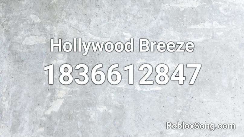 Hollywood Breeze Roblox ID