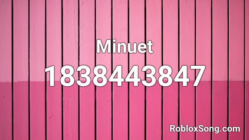 Minuet Roblox ID