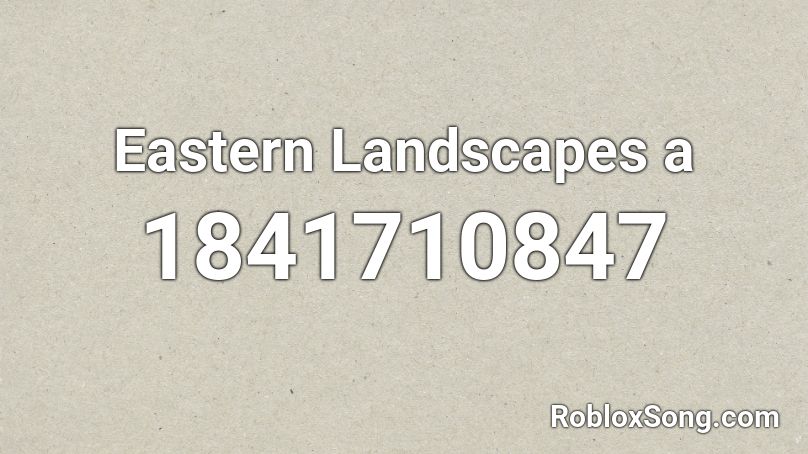 Eastern Landscapes a Roblox ID