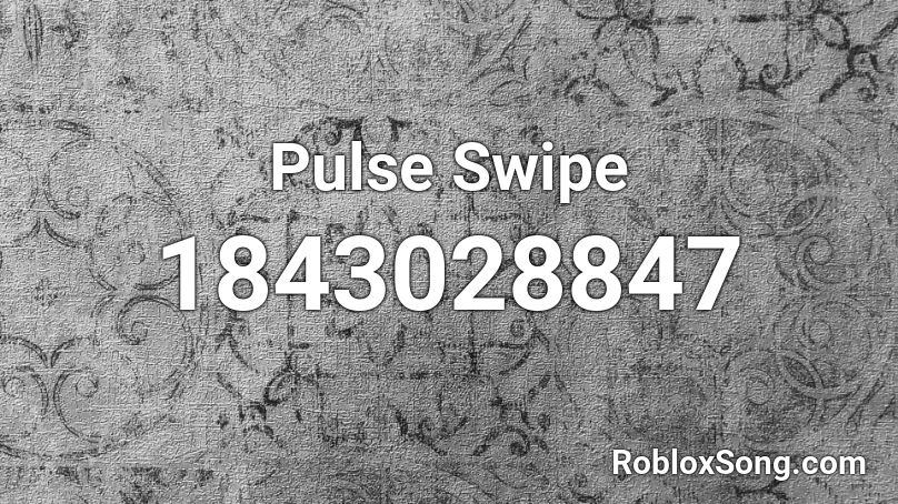 Pulse Swipe Roblox ID