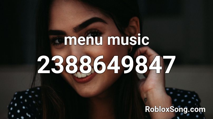 menu music  Roblox ID