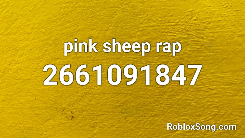 pink sheep rap Roblox ID