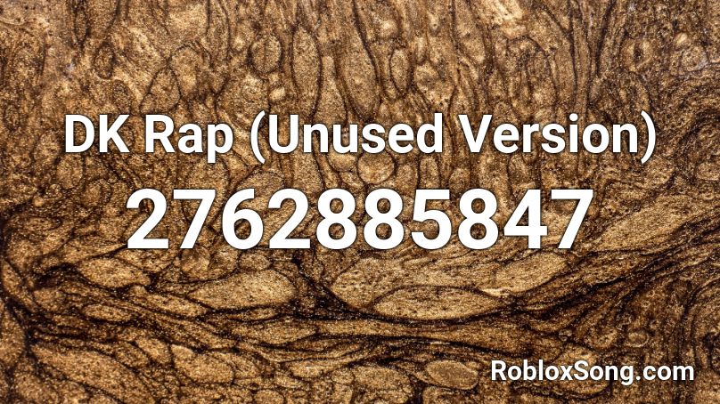 Dk Rap Unused Version Roblox Id Roblox Music Codes - dk rap roblox id